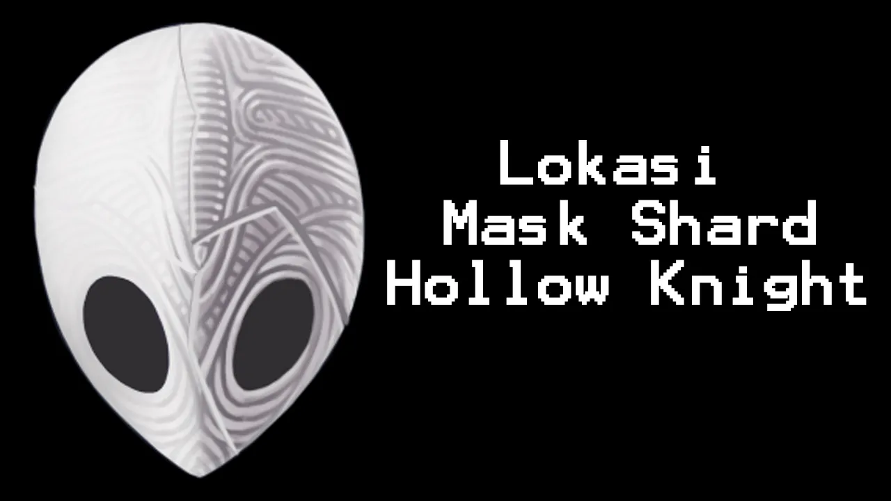 cover image for Lokasi Mask Shard - Hollow Knight